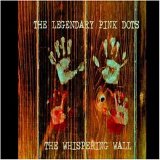 The LEGENDARY PINK DOTS - 2004: The Whispering Wall