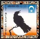 The Black Crowes - Greatest Hits 1990-1999 - A Tribute To A Work In Progress...