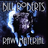 Bill Roberts - Raw Material