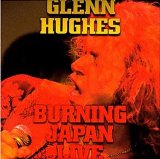 Glenn Hughes - Burning Japan Live