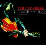 Cochrane, Tom - Ragged Ass Road