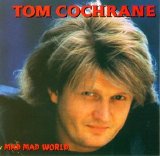 Cochrane, Tom - Mad Mad World