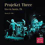 ProjeKct Three - Live In Austin, TX