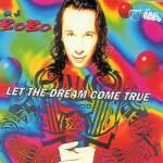DJ Bobo - Let The Dream Come True