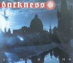Darkness - In My Dreams