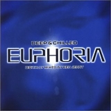 Various - Euphoria - Deep & Chilled