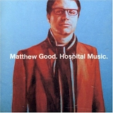Matthew Good - Hospital Music