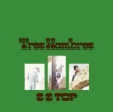 ZZ Top - Tres Hombres (Expanded & Remastered)