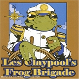 Colonel Les Claypool's Fearless Flying Frog Brigade - Live Frogs Set 2 (Animals)
