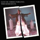 The Residents - God In Three Persons