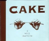 CAKE - I Will Survive