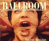 Ballroom - Silent Singers