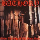 Bathory - Under The Sign Of The Black Mark