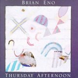 Brian Eno - Thursday Afternoon