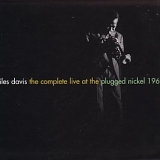 Miles Davis - The Complete Live At Plugged Nickel 1965