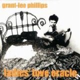 Grant-Lee Phillips - Ladies´ Love Oracle