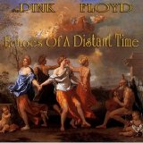 Pink Floyd - Echoes Of A Distant Time - London, UK
