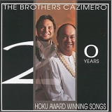 The Brothers Cazimero - 20 Years of Hoku Award Winning Songs