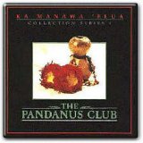 Pandanus Club - Ka Manawa 'Elua
