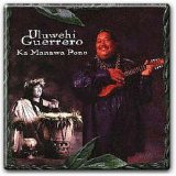 Uluwehi Guerrero - Ka Manawa Pono