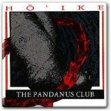 Pandanus Club - Ho'ike