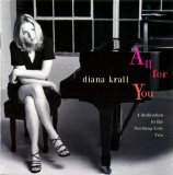 Diana Krall - All For You (A Dedication To The Nat King Cole Trio)