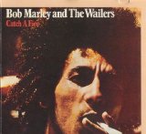Bob Marley & The Wailers - Catch A Fire