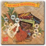 Dennis Pavao - Na Mele Henoheno