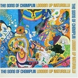 The Sons Of Champlin - Loosen Up Naturally