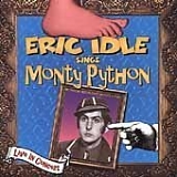 Eric Idle - Eric Idle sings Monty Python  (live in concert)