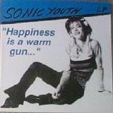 Sonic Youth - Happiness Is A Warm Gun