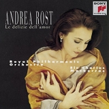 Andrea Rost - Andrea Rost - Le delizie dell'amor (Verdi, Puccini, Donizetti Arias) / Mackerras