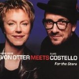 Anne Sofie Von Otter Meets Elvis Costello - For The Stars
