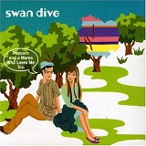 Swan Dive - Popcorn And a Mama Who Loves Me Too