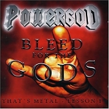 Powergod - Bleed For The Gods: That's Metal Lesson 1