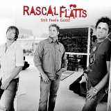 Rascal Flatts - Me And My Gang - Feels Like Today