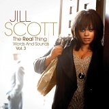 Jill Scott - The Real Thing:  Words and Sounds Vol. 3