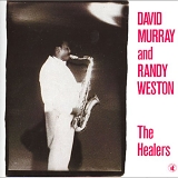 David Murray & Randy Weston - The Healers