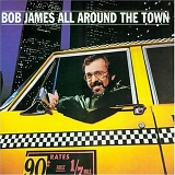 Bob James - All Around the Town