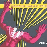 Screaming Headless Torsos - 2005