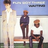 Fun Boy Three - Waiting
