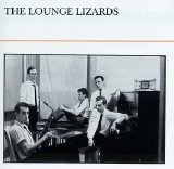 The Lounge Lizards - The Lounge Lizards