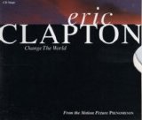 Eric Clapton - Change The World