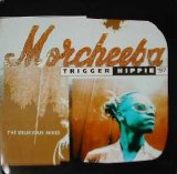 Morcheeba - Trigger Hippie