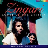 Bhattacharya Deben - Zingari : Route of the Gypsies