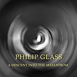 Philip Glass - A Descent into the Maelstroem