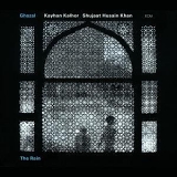 Kayhan Kalhor, Shujaat Husain Khan - Ghazal-The Rain