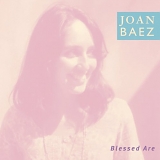 Joan Baez - Blessed Are