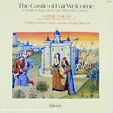 Gothic Voices - The Castle of Fair Welcome: Courtly songs of the later fifteenth century