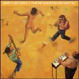Emir Kusturica & The No Smoking Orchestra - Unza Unza Time